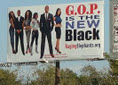 ‘GOP Is The New Black’ Claim Billboards