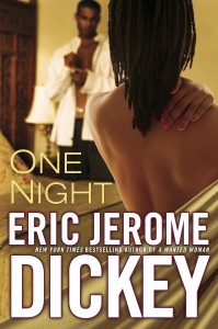 “One Night” by Eric Jerome Dickey c.2015, Dutton $26.95 /$31.00 Canada                        357 pages photo by: Joseph Jones Photography