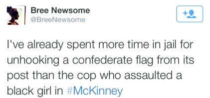 Bree Newsome went to jail but not the McKinney cop who assaulted teen