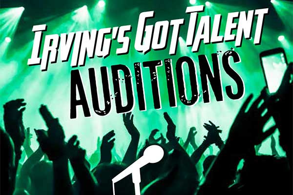 Teens Wanted to Audition for Irving’s Got Talent